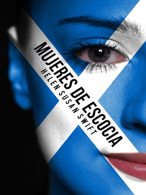 Title details for Mujeres de Escocia by Helen Susan Swift - Available